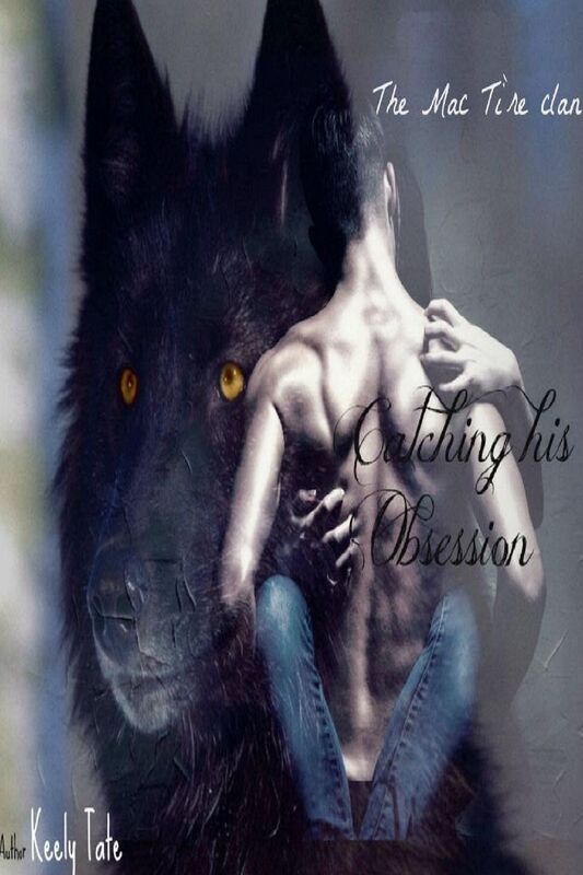 Catching His Obsession: The Mac Ti're Clan (Book 2)