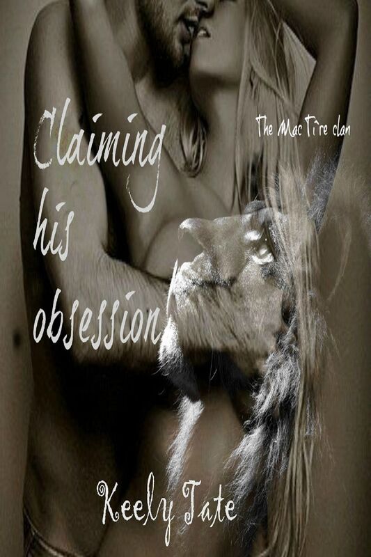 Claiming His Obsession: The Mac Ti're Clan ( Book 4)