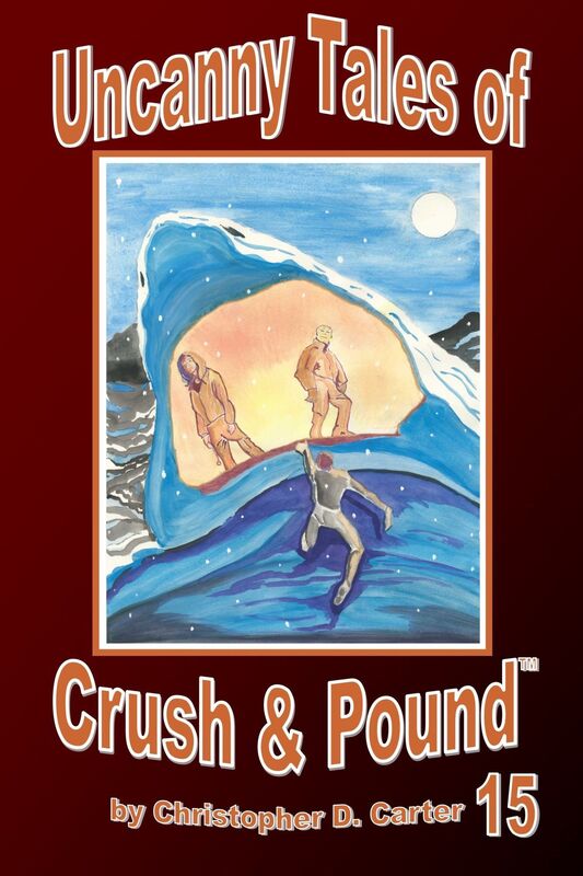 Uncanny Tales of Crush and Pound 15
