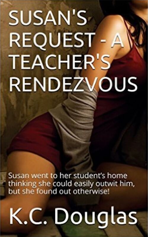 Susan's Request: A Teacher's Rendezvous