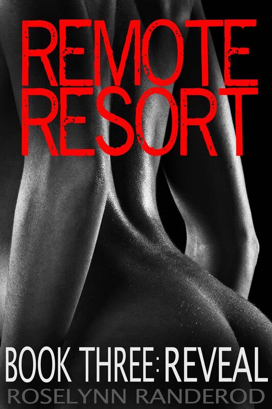Remote Resort: Book Three : Reveal