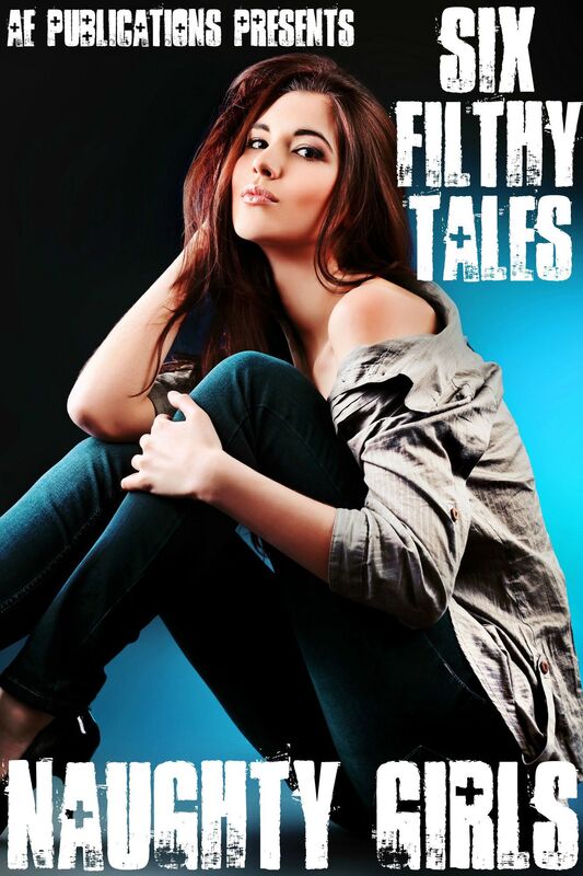 Naughty Girls: 6 Filthy Tales