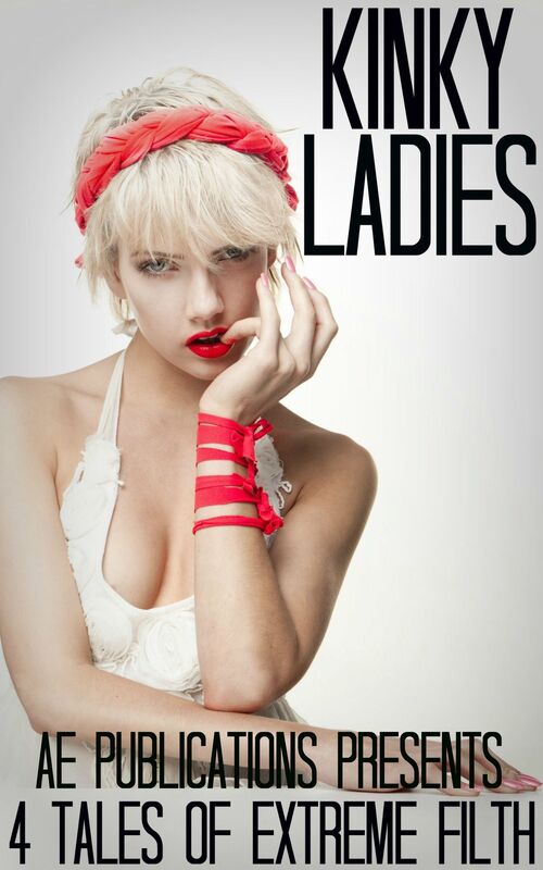 Kinky Ladies: 4 Tales Of Extreme Filth