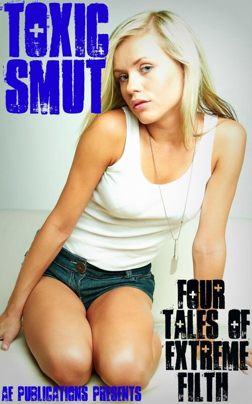 Toxic Smut: 4 Tales Of Extreme Filth