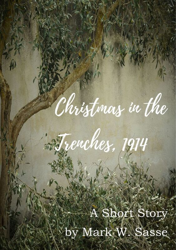Christmas in the Trenches, 1914: A Short Story
