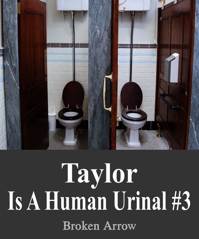 Taylor is a Human Urinal #3