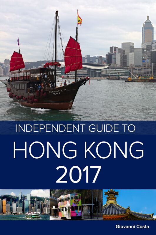 The Independent Guide to Hong Kong 2017 (Travel Guide)
