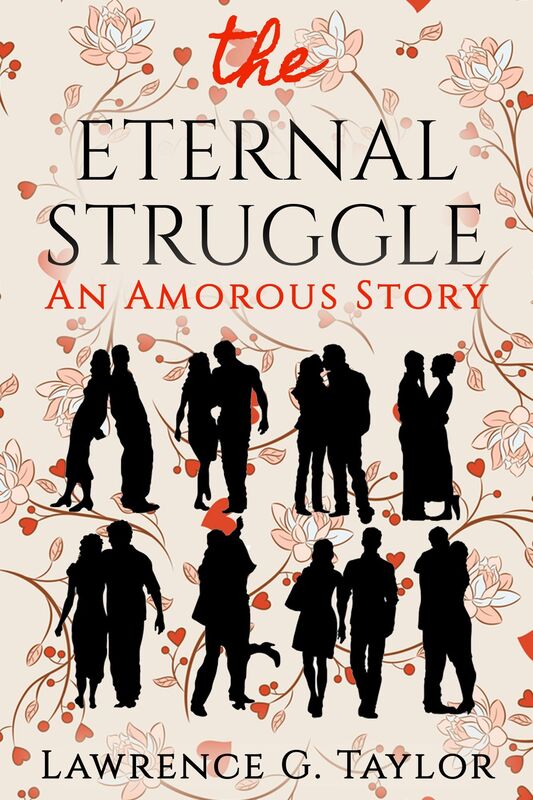 The Eternal Struggle: An Amorous Story