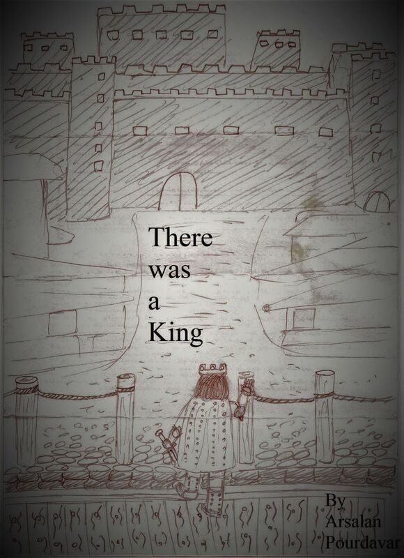 There was a King