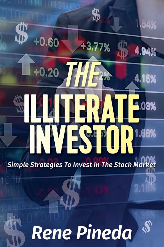 The Illiterate Investor: Simple Strategies to Invest in the Stock Market