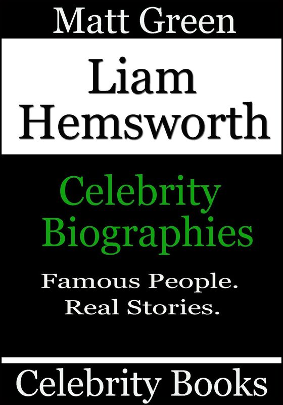 Liam Hemsworth: Celebrity Biographies
