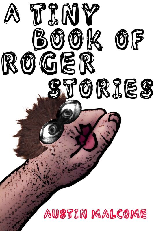A Tiny Book of Roger Stories