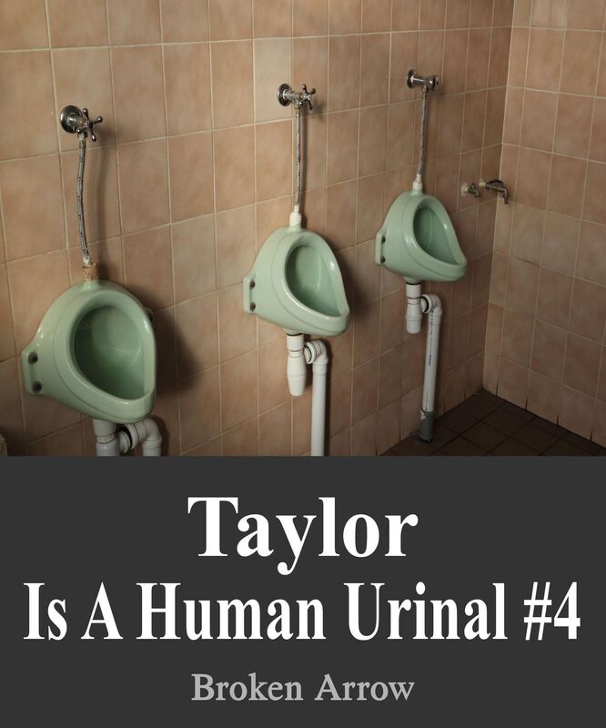 Taylor is a Human Urinal #4