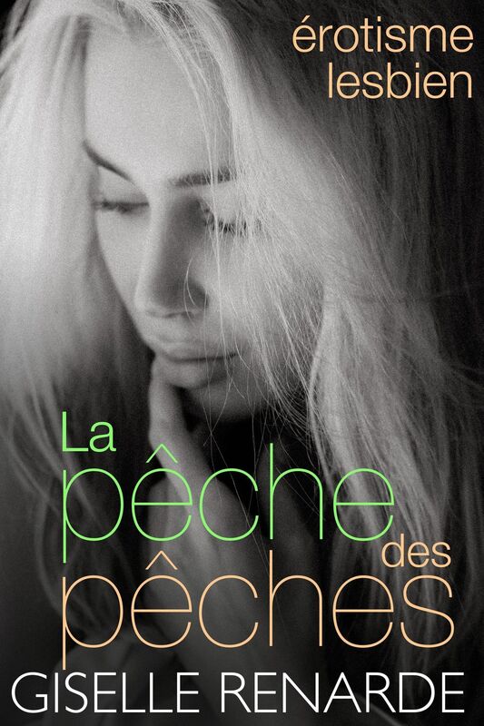 La pêche des pêches: érotisme lesbien
