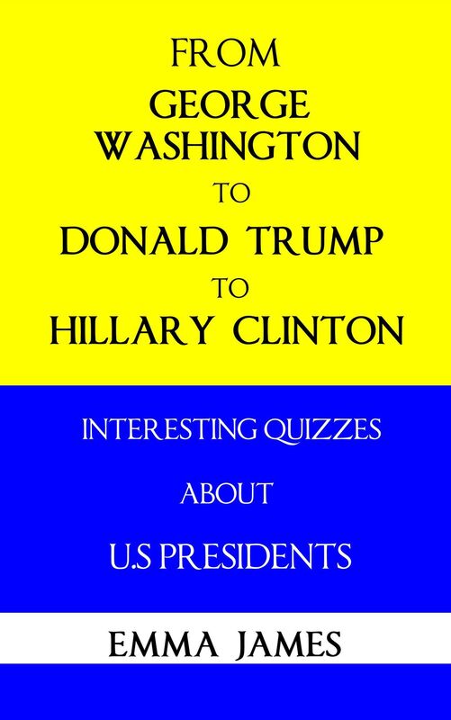 From George Washington to Donald Trump, to Hillary Clinton: Interesting Quizzes About US Presidents