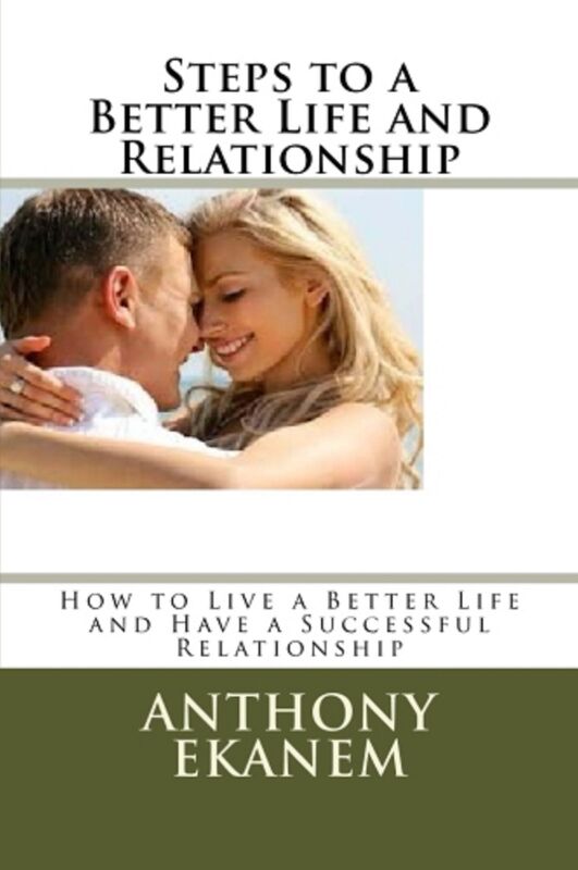 Steps to a Better Life and Relationship