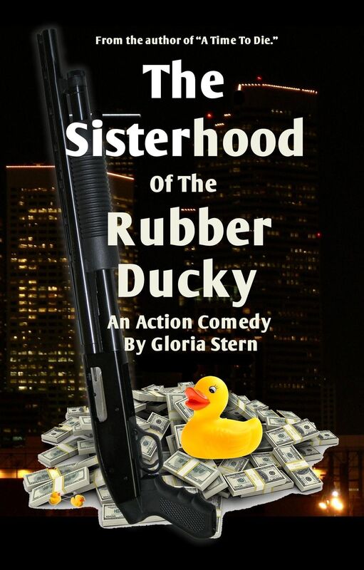 The Sisterhood Of The Rubber Ducky: A Comedy Crime Novel