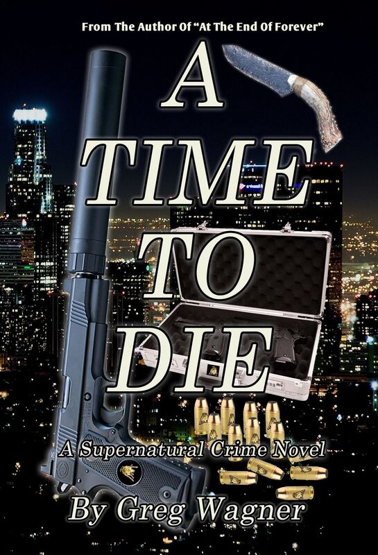 A Time To Die: A Supernatural Crime Novel