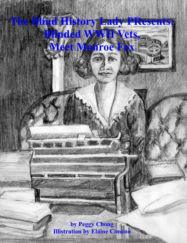 The Blind History Lady Presents; Blinded WWII Vets, Meet Monroe Fox