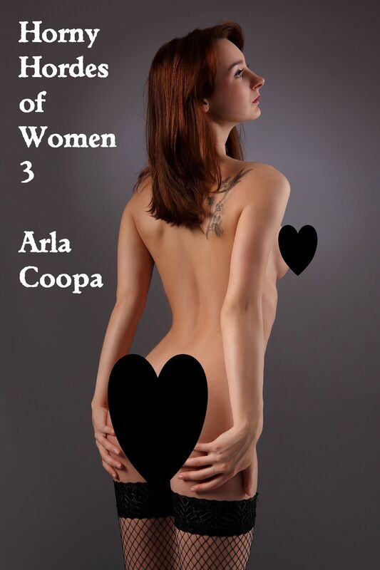 Horny Hordes of Women 3