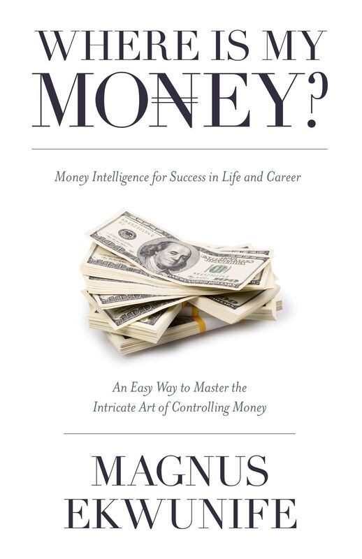 Where Is My Money: Money Intelligence For Success In Life And Career
