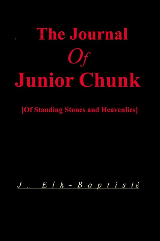 The Journal of Junior Chunk [Of Standing Stones and Heavenlies]