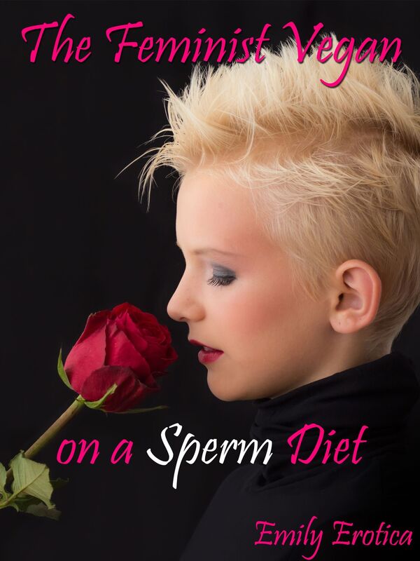 The Feminist Vegan on a Sperm Diet
