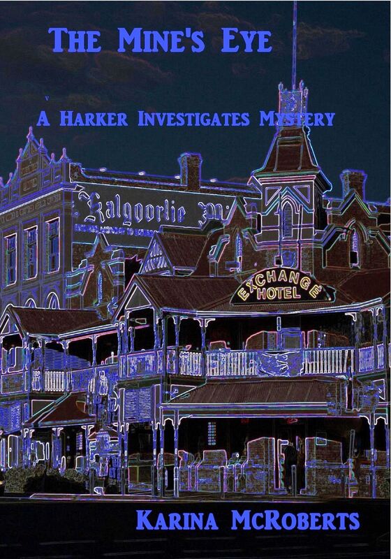 The Mine's Eye, Book Two of the Harker Investigates Mysteries