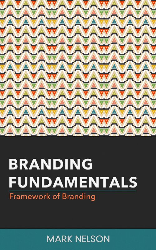 Branding Fundamentals: Framework of Branding