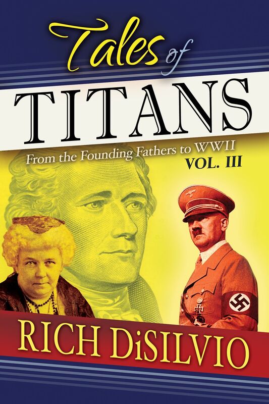 Tales of Titans: Founding Fathers, Women Warriors & WWII, Vol. 3