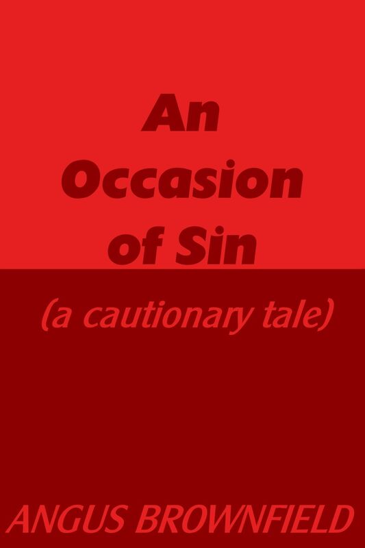 An Occasion of Sin (a cautionary tale)