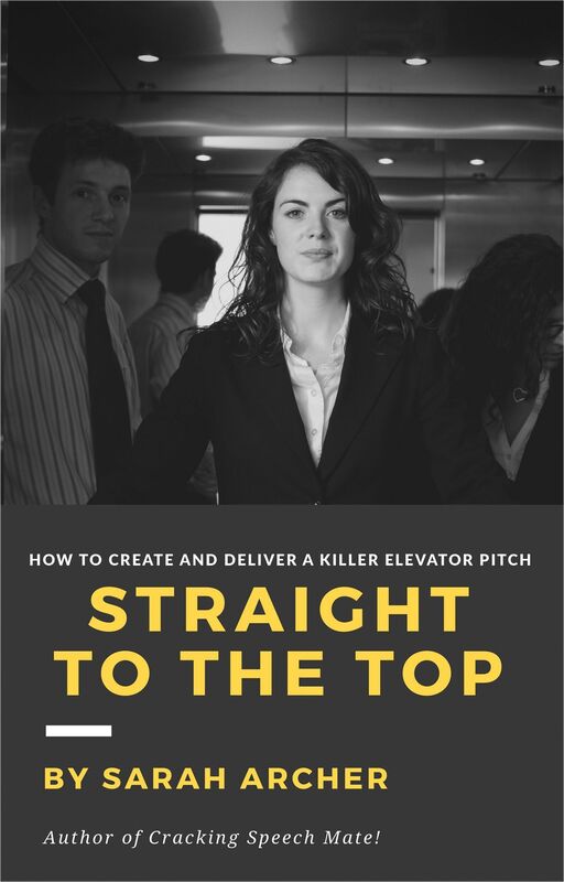 Straight To The Top: How to Create and Deliver a Killer Elevator Pitch