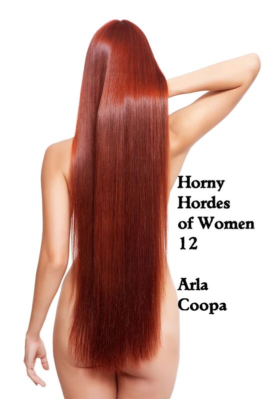 Horny Hordes of Women 12