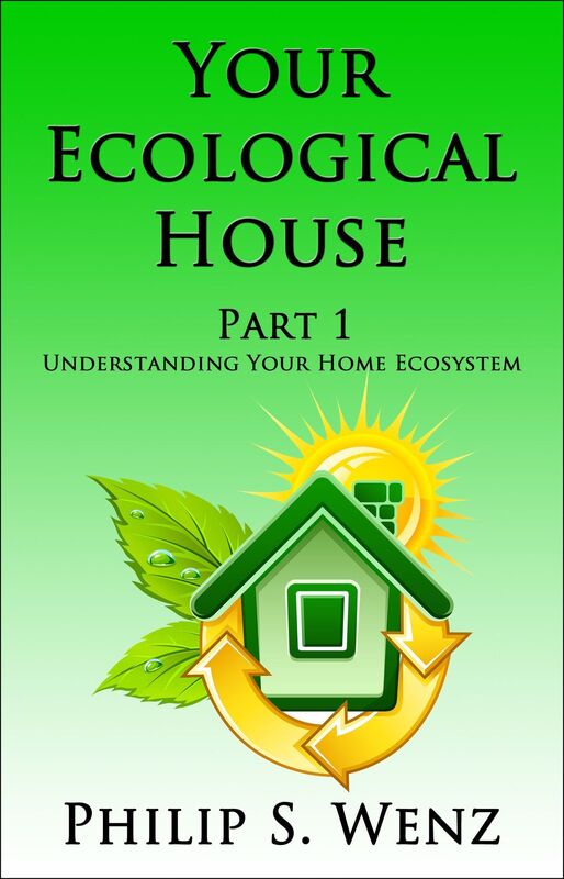 Your Ecological House Part 1: Understanding Your Home Ecosystem