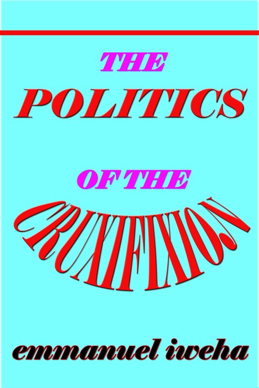 The Politics of the Cruxifixion