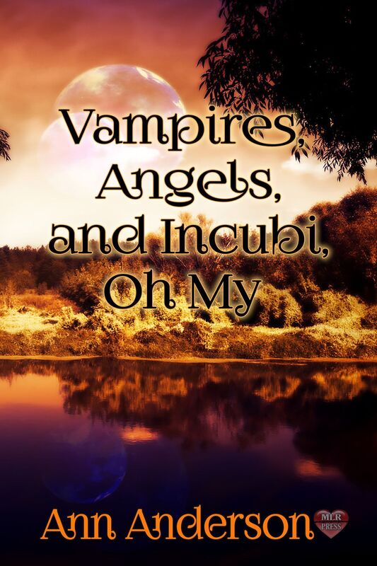 Vampires, Angels, and Incubi, Oh My!