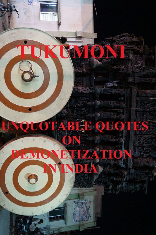 Unquotable Quotes on Demonetization in India