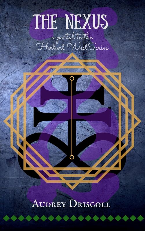 The Nexus: A Portal to the Herbert West Series