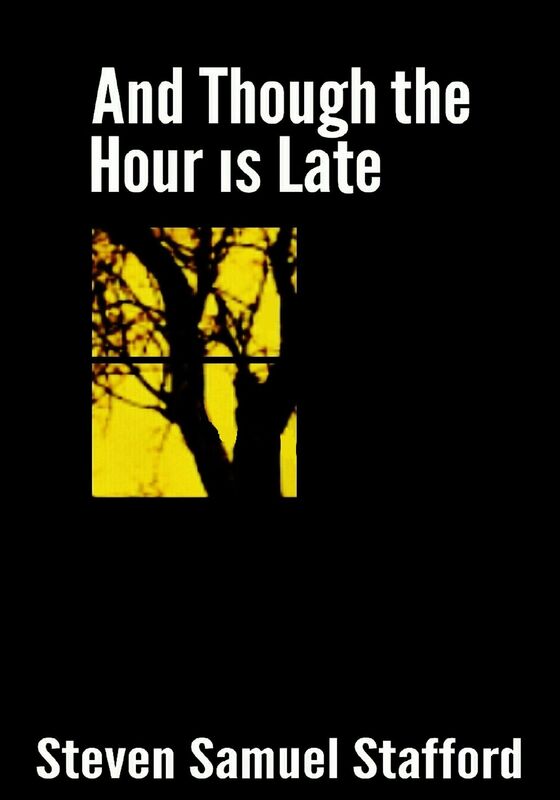 And Though the Hour is Late