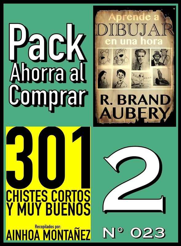 Pack Ahorra al Comprar 2 (Nº 023): 301 Chistes Cortos y Muy Buenos & Aprende a dibujar en una hora
