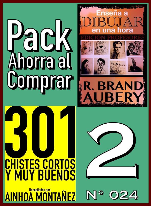 Pack Ahorra al Comprar 2 (Nº 024): 301 Chistes Cortos y Muy Buenos & Enseña a dibujar en una hora