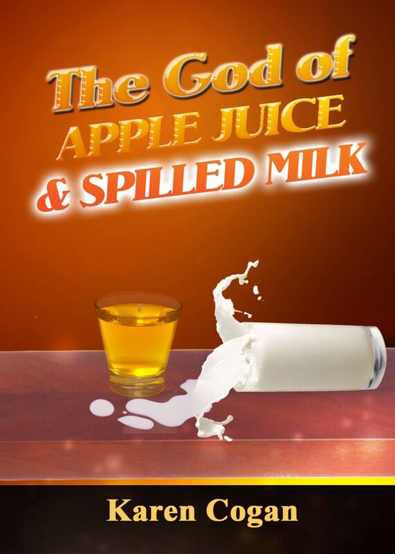 The God of Apple Juice and Spilled MIlk