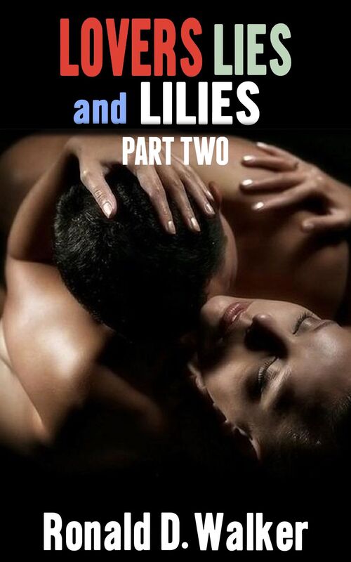 Lovers Lies and Lilies Part Two