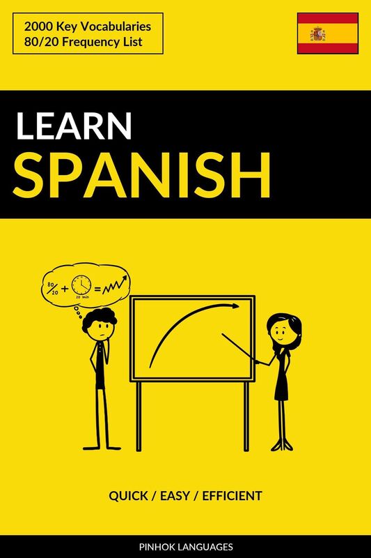 Learn Spanish: Quick / Easy / Efficient: 2000 Key Vocabularies