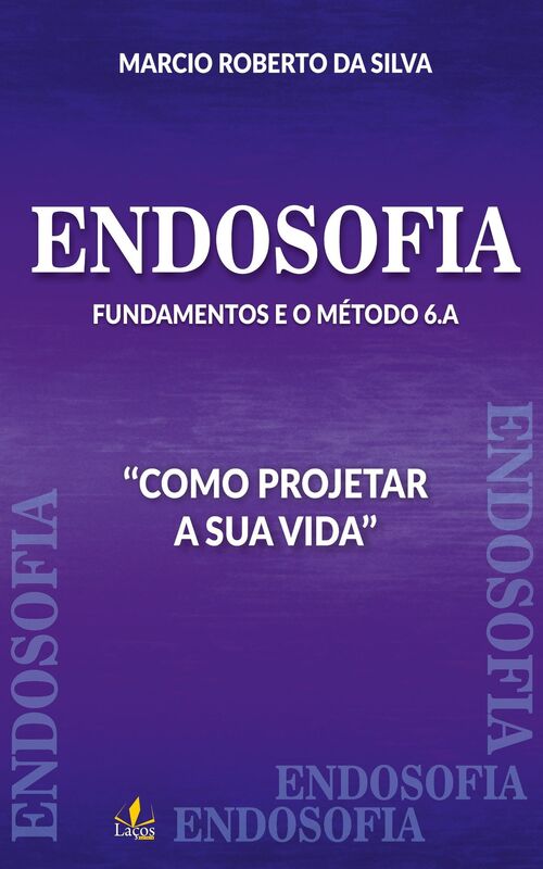 Endosofia: Fundamentos e o Método 6.A