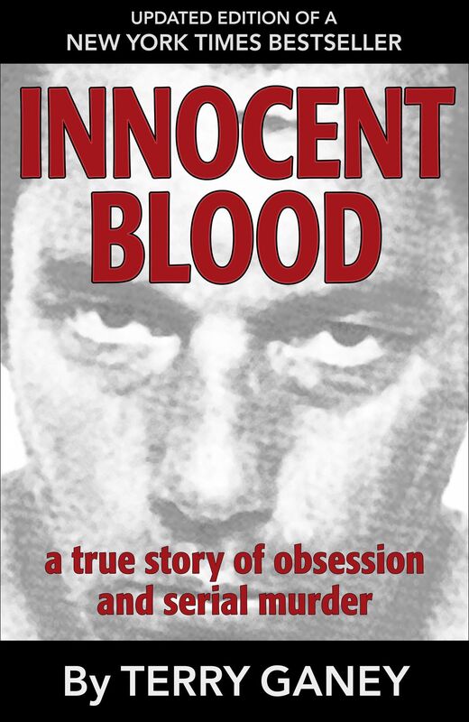 Innocent Blood: A True Story of Obsession and Serial Murder