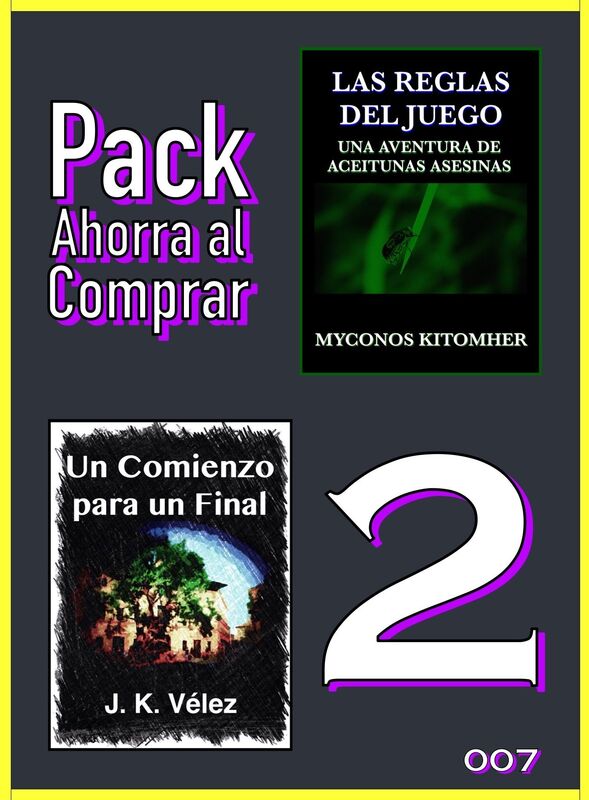 Pack Ahorra al Comprar 2: 007: Las reglas del juego: Una aventura de aceitunas asesinas & Un Comienzo para un Final
