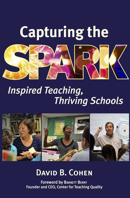 Capturing the Spark: Inspired Teaching, Thriving Schools
