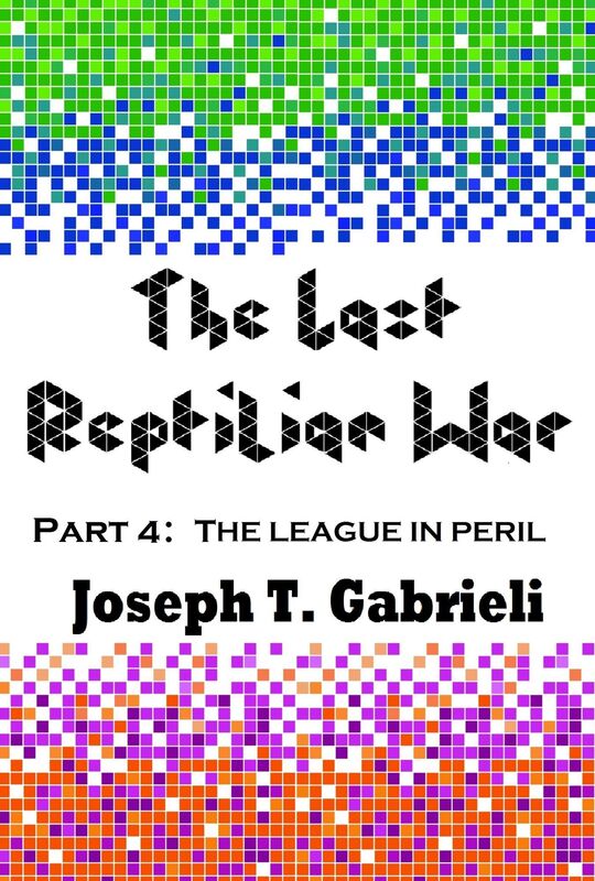 The Last Reptilian War: Part 4 - The League in Peril