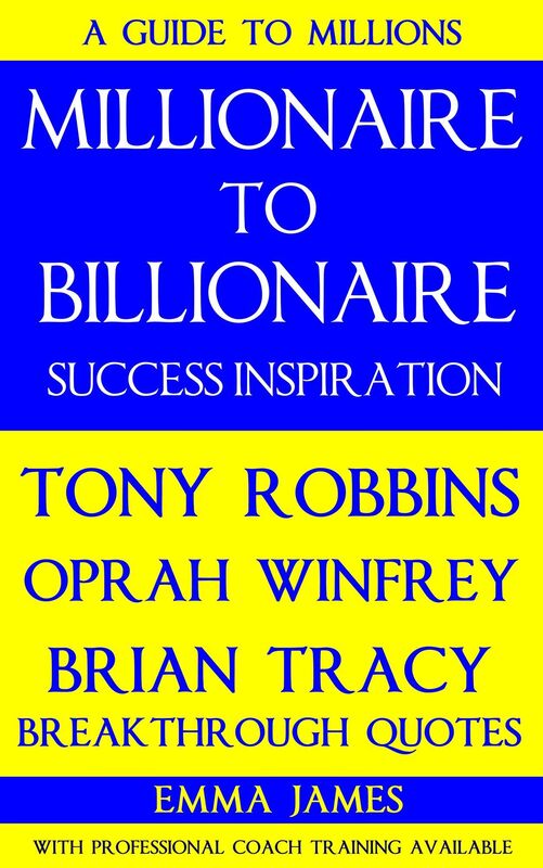 Millionaire to Billionaire Success Inspiration: Tony Robbins, Oprah Winfrey, Brian Tracy Breakthrough Quotes